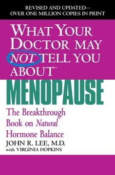 portada What Your Dr. Menopause (What Your Doctor may not Tell You) (en Inglés)