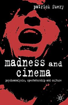 portada Madness and Cinema: Psychoanalysis, Spectatorship and Culture (en Inglés)