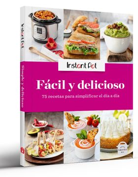 portada Libro de Cocina Instant pot Fácil y Delicioso, 75 Recetas Para Simplificar el día a día 