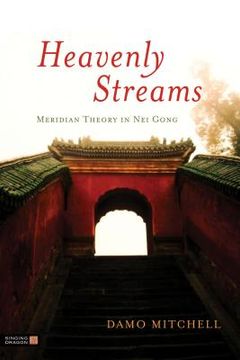portada heavenly streams: meridian theory in nei gong