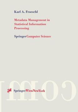 portada metadata management in statistical information processing: a unified framework for metadata-based processing of statistical data aggregates (en Inglés)