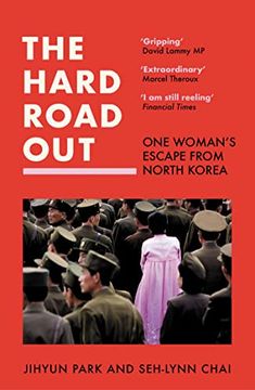 portada The Hard Road Out: One Woman's Escape from North Korea (in English)
