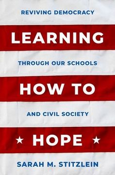 portada Learning how to Hope: Reviving Democracy Through our Schools and Civil Society (en Inglés)