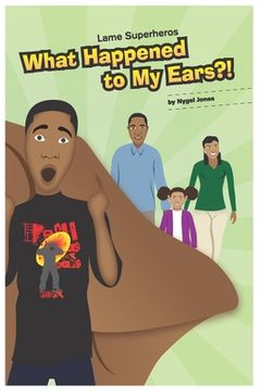 portada LameSuperheros: What Happened to my Ears?! (in English)