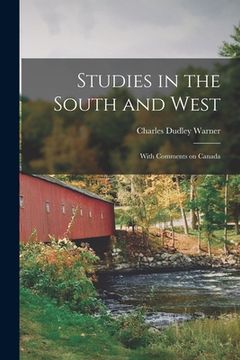 portada Studies in the South and West [microform]: With Comments on Canada (en Inglés)