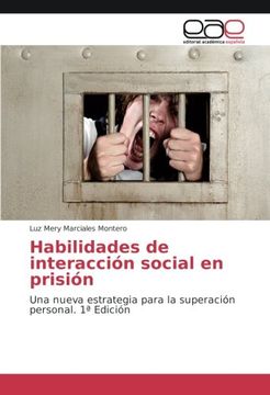 portada Habilidades de interacción social en prisión: Una nueva estrategia para la superación personal. 1ª Edición (Spanish Edition)