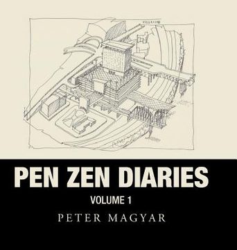 portada Pen Zen Diaries: Volume One (in English)
