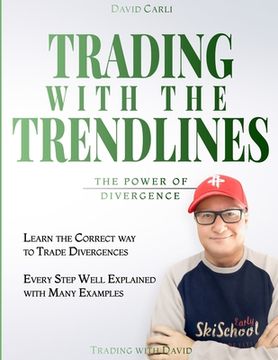 portada Trading with the Trendlines - The Power of Divergence: Trading Strategy. Forex, Stocks, Futures, Commodity, CFD, ETF.