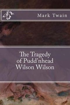 portada The Tragedy of Pudd'nhead Wilson Wilson (en Inglés)