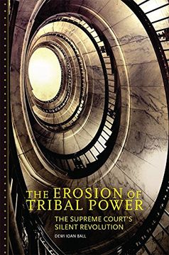 portada The Erosion of Tribal Power: The Supreme Court's Silent Revolution