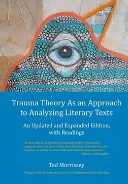 portada Trauma Theory As an Approach to Analyzing Literary Texts: An Updated and Expanded Edition, with Readings