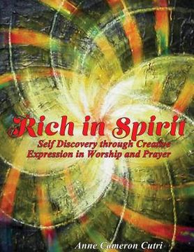 portada Rich in Spirit: Self Discovery through Creative Expression in Prayer and Worship (en Inglés)