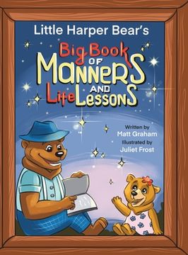 portada Little Harper Bear's Big Book of Manners and Life Lessons (en Inglés)