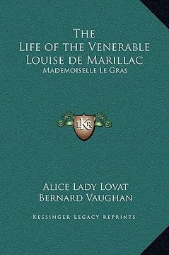 portada the life of the venerable louise de marillac: mademoiselle le gras (en Inglés)