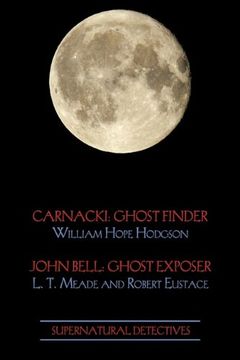 supernatural detectives 1 (carnacki: ghost finder / john bell: ghost exposer)