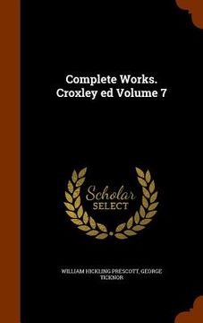 portada Complete Works. Croxley ed Volume 7 (en Inglés)