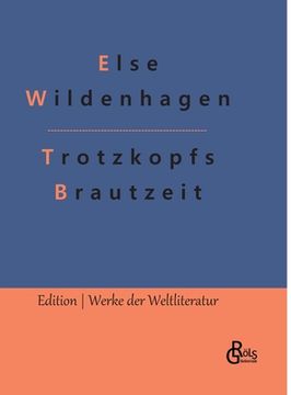 portada Trotzkopfs Brautzeit (en Alemán)