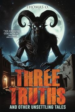 portada Three Truths and Other Unsettling Tales (en Inglés)
