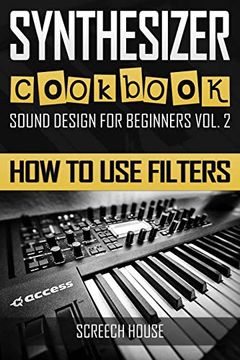 portada Synthesizer Cookbook: How to use Filters (en Inglés)