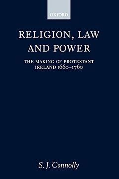 portada Religion, Law, and Power: The Making of Protestant Ireland 1660-1760 (en Inglés)