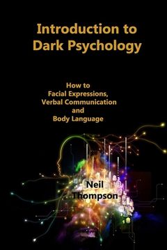 portada Introduction to Dark Psychology: How to Interpret Facial Expressions, Verbal Communication and Body Language (en Inglés)