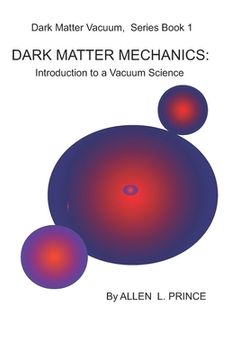portada Dark Matter Mechanics: Introduction to a Science of Vacuum