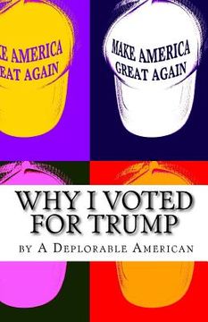 portada Why I Voted for Trump: And why I still support him (en Inglés)