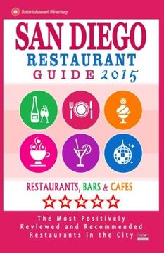 portada San Diego Restaurant Guide 2015: Best Rated Restaurants in San Diego, California - 500 restaurants, bars and cafés recommended for visitors, 2015.