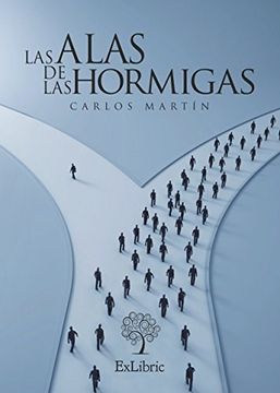 portada Las Alas de las Hormigas (in Spanish)