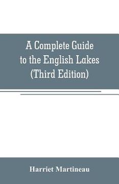 portada A Complete Guide to the English Lakes (Third Edition) (in English)