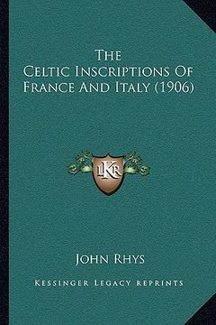 portada the celtic inscriptions of france and italy (1906) (en Inglés)