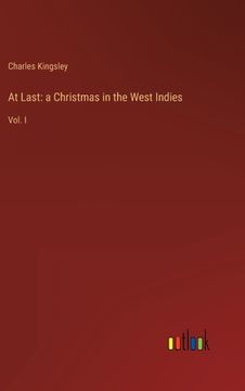 portada At Last: a Christmas in the West Indies: Vol. I (en Inglés)