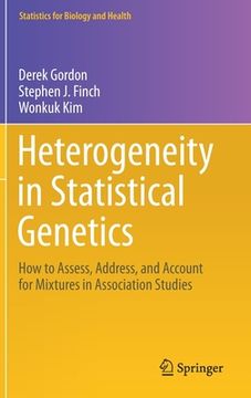 portada Heterogeneity in Statistical Genetics: How to Assess, Address, and Account for Mixtures in Association Studies (en Inglés)