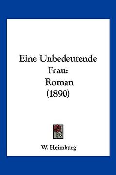portada Eine Unbedeutende Frau: Roman (1890) (in German)