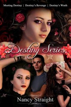 portada Destiny Series Books 1-3 (Meeting Destiny, Destiny's Revenge and Destiny's Wrath (en Inglés)