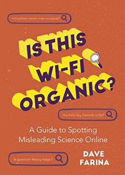 portada Is This Wi-Fi Organic? A Guide to Spotting Misleading Science Online (Science Myths Debunked) (en Inglés)