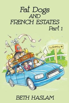 portada Fat Dogs and French Estates, Part 1 (in English)