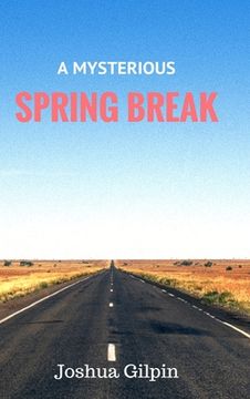 portada A Mysterious Spring Break (in English)