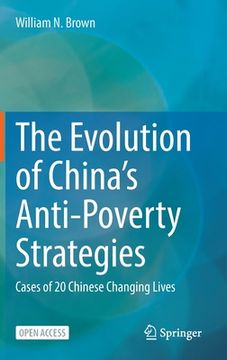 portada The Evolution of China's Anti-Poverty Strategies: Cases of 20 Chinese Changing Lives (in English)