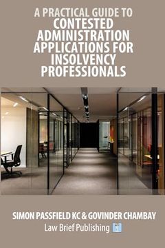 portada A Practical Guide to Contested Administration Applications for Insolvency Professionals (in English)