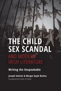 portada The Child sex Scandal and Modern Irish Literature: Writing the Unspeakable (in English)