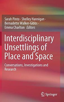 portada Interdisciplinary Unsettlings of Place and Space: Conversations, Investigations and Research (en Inglés)