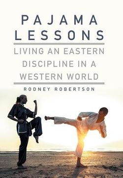 Pajama Lessons: Living an Eastern Discipline in a Western World