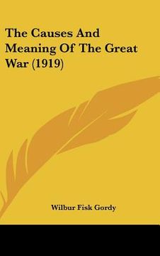 portada the causes and meaning of the great war (1919)