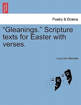 portada "gleanings." scripture texts for easter with verses.
