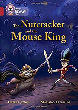 portada Collins big cat - the Nutcracker and the Mouse King: Ruby/Band 14 (en Inglés)