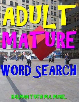 portada Adult Mature Word Search: 300 Hard, Challenging & Fabulous Themed Puzzles (in English)