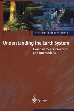 portada Understanding The Earth System: Compartments, Processes And Interactions (en Inglés)