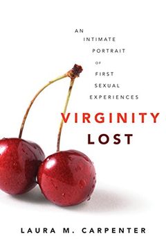 portada Virginity Lost: An Intimate Portrait of First Sexual Experiences (en Inglés)