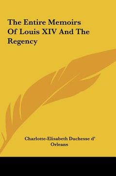 portada the entire memoirs of louis xiv and the regency